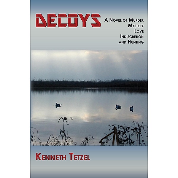 Decoys, Kenneth Tetzel