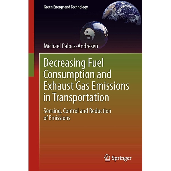 Decreasing Fuel Consumption and Exhaust Gas Emissions in Transportation / Green Energy and Technology, Michael Palocz-Andresen