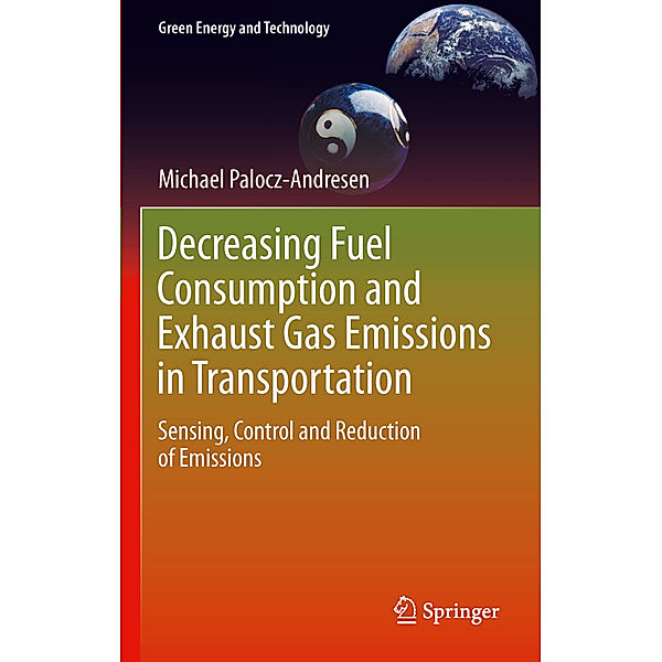 Decreasing Fuel Consumption and Exhaust Gas Emissions in Transportation, Michael Palocz-Andresen