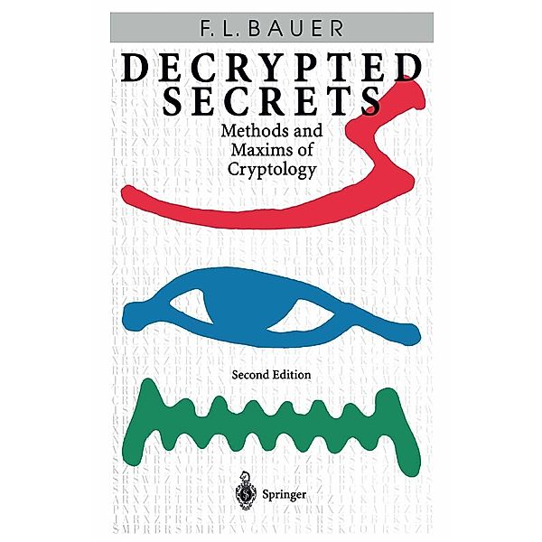 Decrypted Secrets, Friedrich L. Bauer