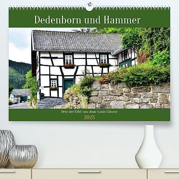 Dedenborn und Hammer (Premium, hochwertiger DIN A2 Wandkalender 2023, Kunstdruck in Hochglanz), Jean-Louis Glineur