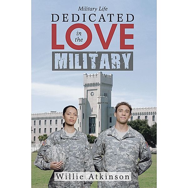 Dedicated Love in the Military, Willie Atkinson