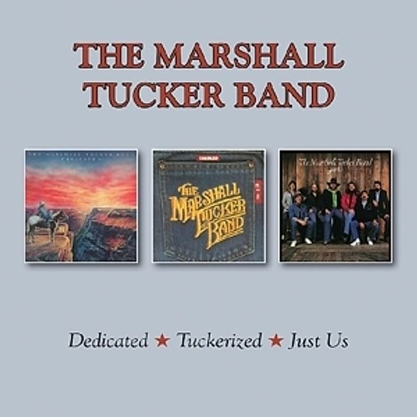 Dedicated/Tuckerized/Just Us, Marshall Tucker Band