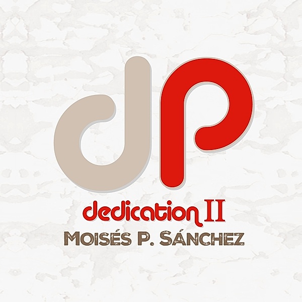 Dedication Ii, Moises P. Sanchez