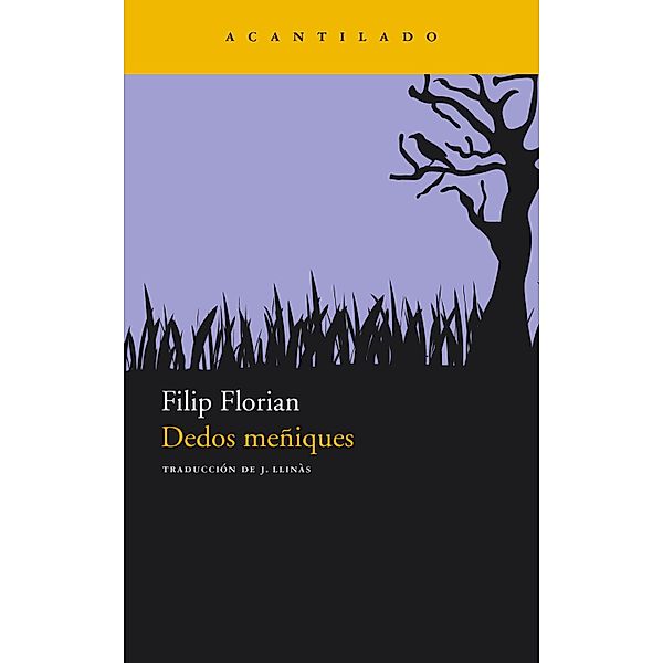 Dedos meñiques / Narrativa del Acantilado Bd.185, Filip Florian