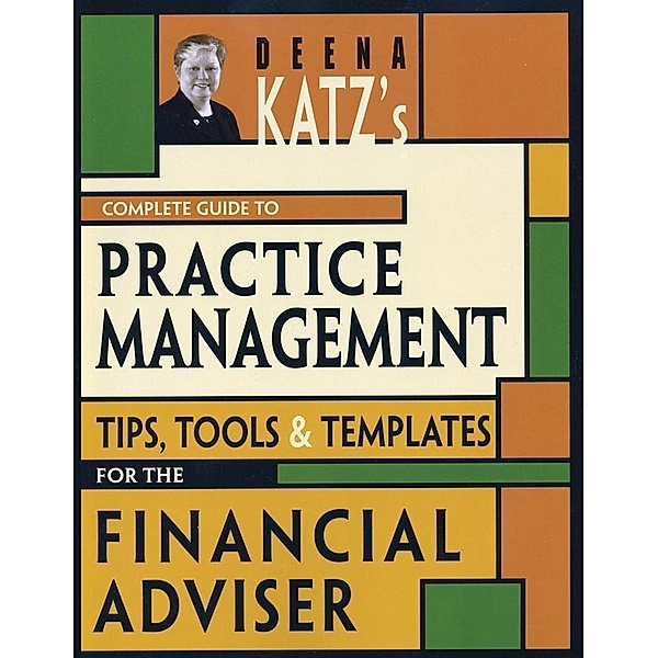 Deena Katz's Complete Guide to Practice Management / Bloomberg Professional, Deena B. Katz