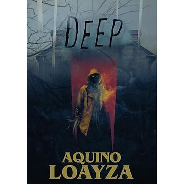 Deep, Aquino Loayza