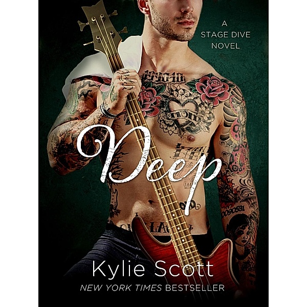 Deep / A Stage Dive Novel Bd.4, Kylie Scott