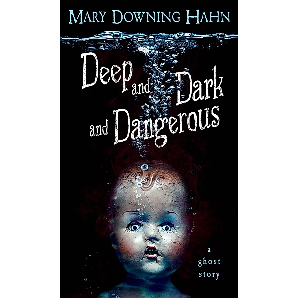 Deep and Dark and Dangerous, Mary Downing Hahn