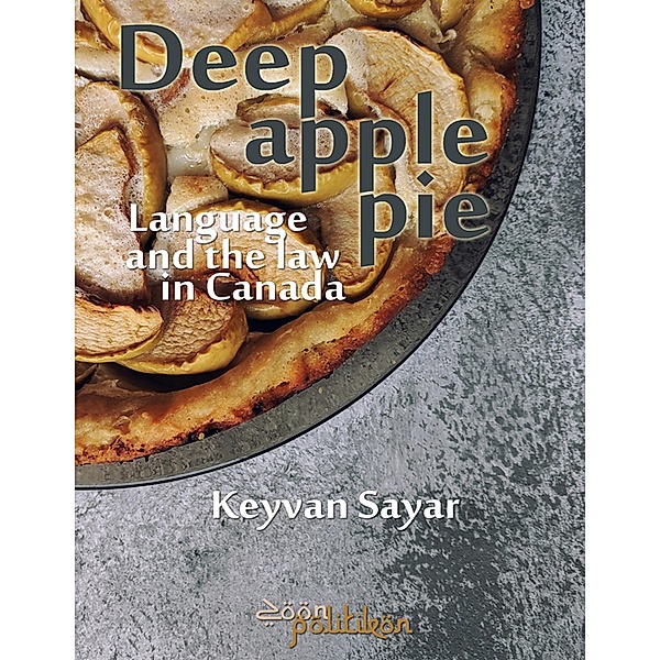 Deep Apple Pie, Language and the Law in Canada, Keyvan Sayar