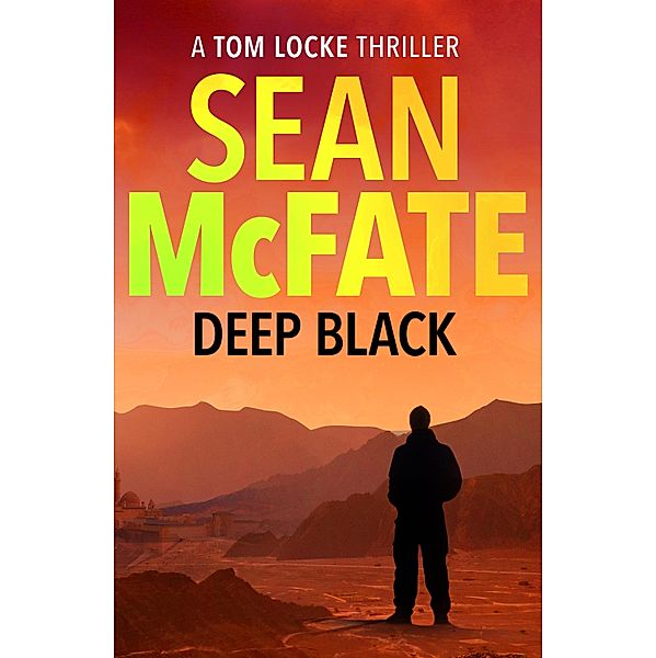 Deep Black / A Tom Locke Thriller Bd.2, Sean McFate, Bret Witter