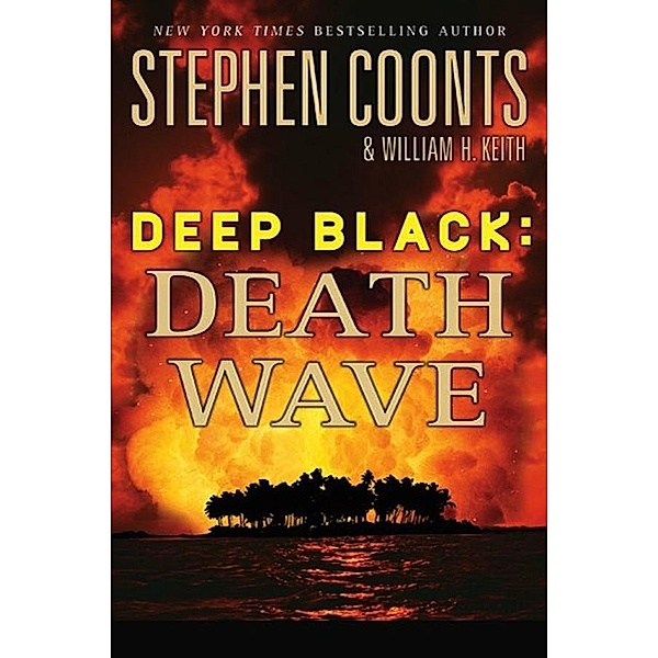 Deep Black: Death Wave / Deep Black Bd.9, Stephen Coonts, William H. Keith