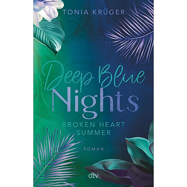 Deep Blue Nights / Broken Heart Summer Bd.2, Tonia Krüger