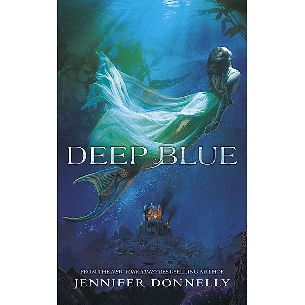 Deep Blue / Waterfire Saga Bd.1, Jennifer Donnelly