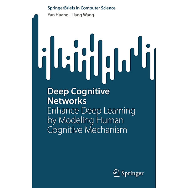 Deep Cognitive Networks, Yan Huang, Liang Wang