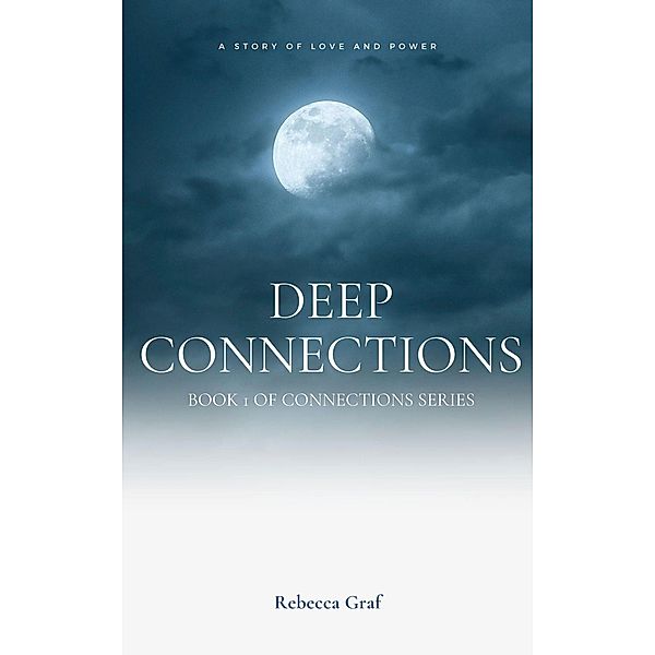 Deep Connections / Connections, Rebecca Graf