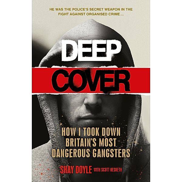 Deep Cover, Shay Doyle, Scott Hesketh