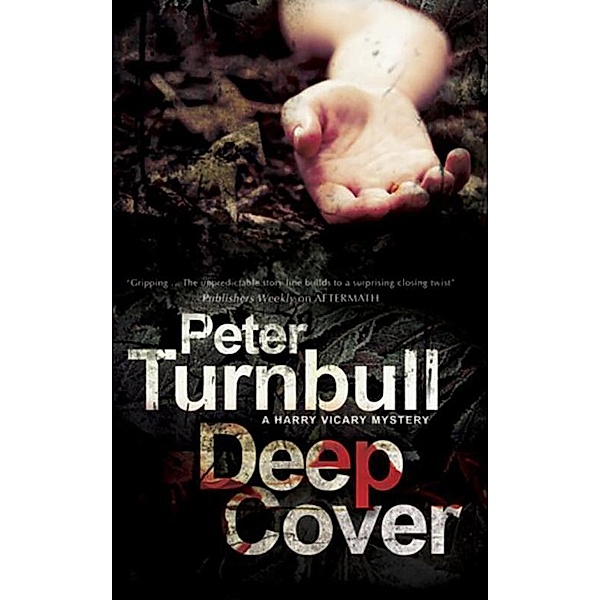 Deep Cover / A Harry Vicary Mystery Bd.2, Peter Turnbull
