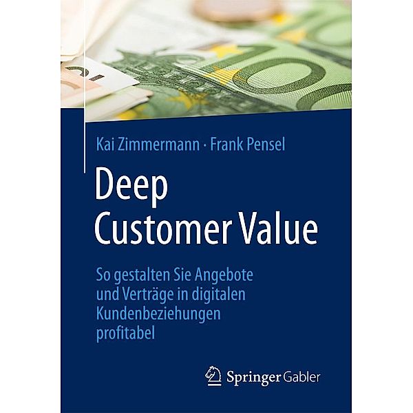 Deep Customer Value, Kai Zimmermann, Frank Pensel