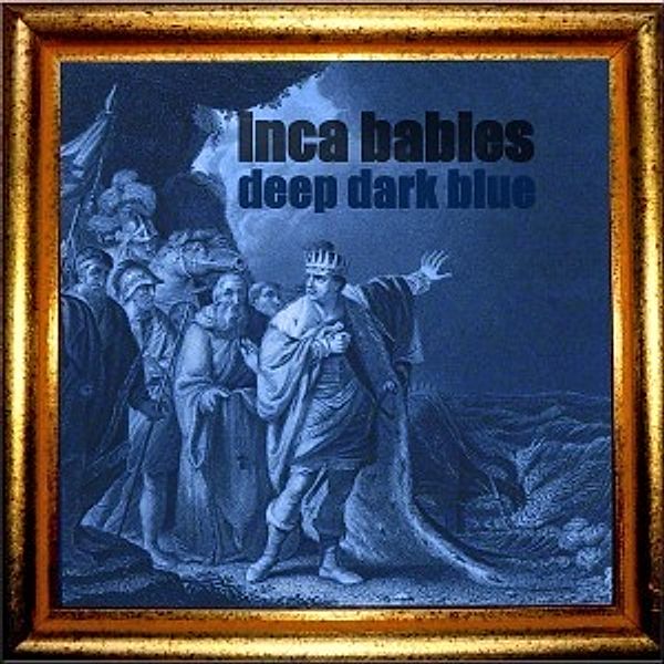 Deep Dark Blue, Inca Babies