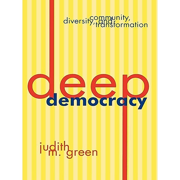 Deep Democracy, Judith M. Green