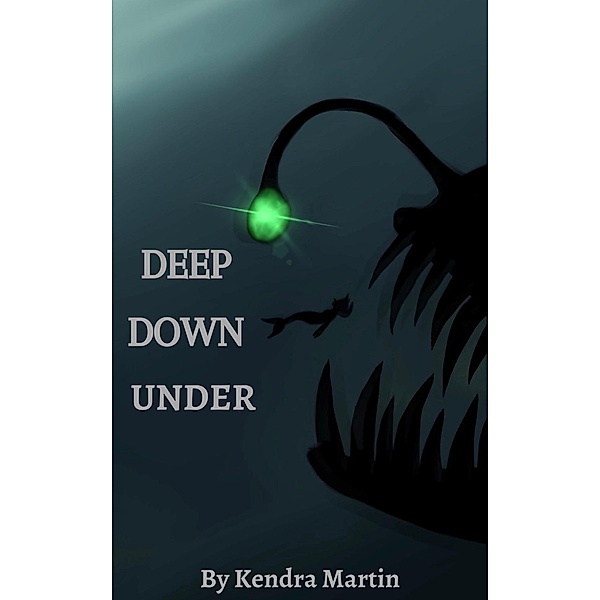Deep Down Under, Kendra Martin