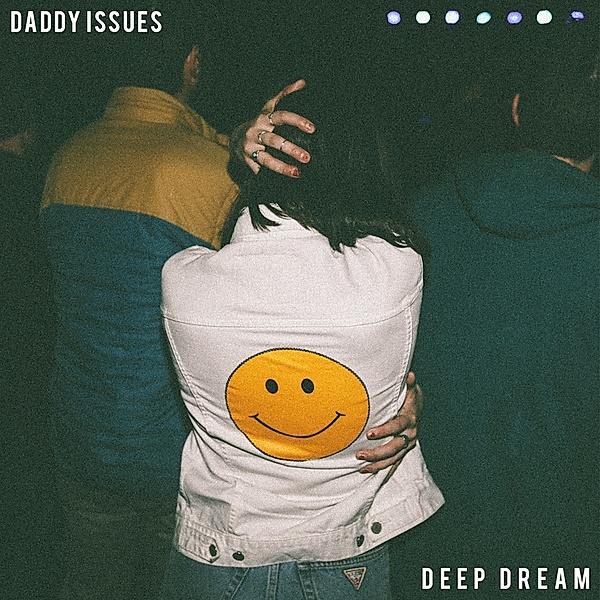 Deep Dream, Daddy Issues