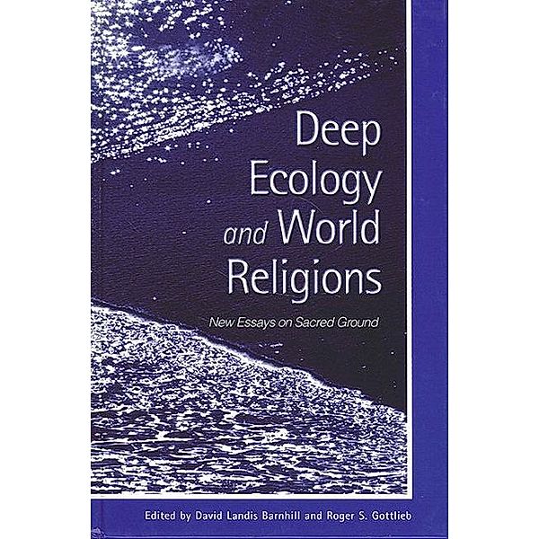Deep Ecology and World Religions / SUNY series in Radical Social and Political Theory