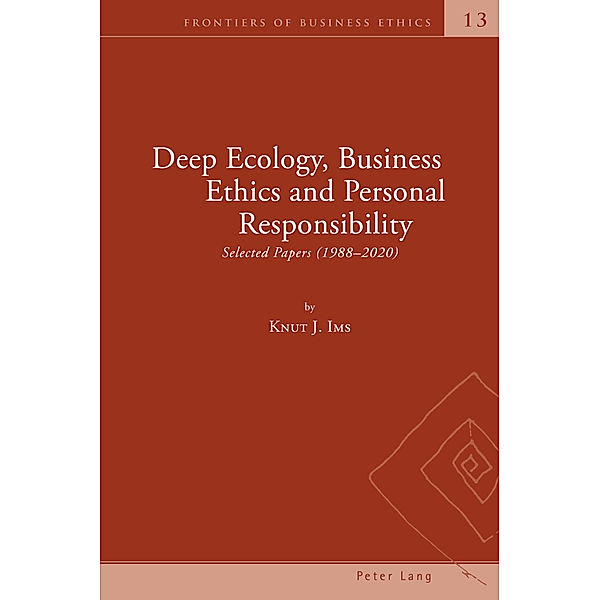 Deep Ecology, Business Ethics and Personal Responsibility, Knut Johannessen Ims