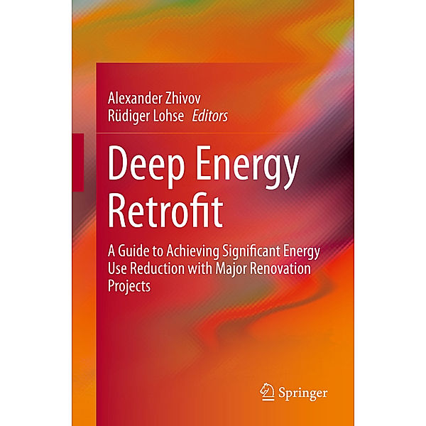 Deep Energy Retrofit, Alexander Zhivov, Rüdiger Lohse