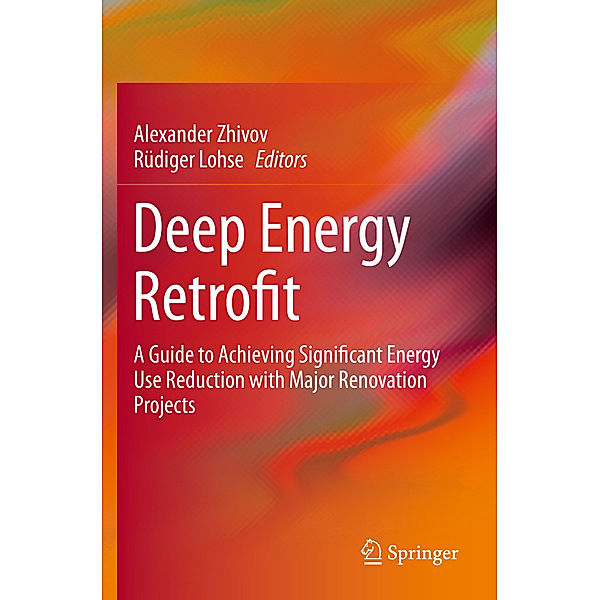 Deep Energy Retrofit, Alexander Zhivov, Rüdiger Lohse