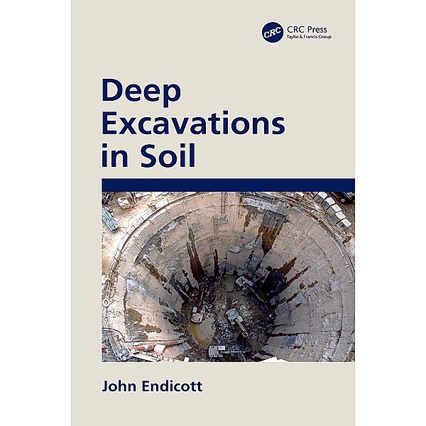 Deep Excavations in Soil, John Endicott