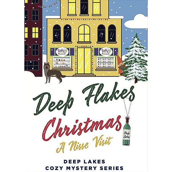 Deep Flakes Christmas - A Nisse Visit (Deep Lakes Cozy Mystery Series, #0) / Deep Lakes Cozy Mystery Series, Joy Ann Ribar