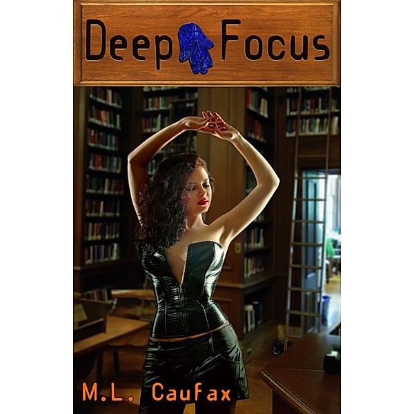 Deep Focus, M.L. Caufax