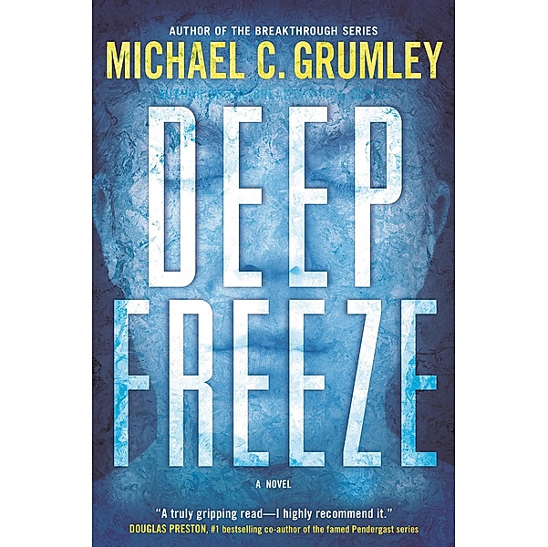 Deep Freeze / The Revival Series Bd.1, Michael C. Grumley