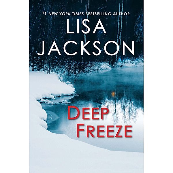 Deep Freeze / West Coast Series Bd.1, Lisa Jackson