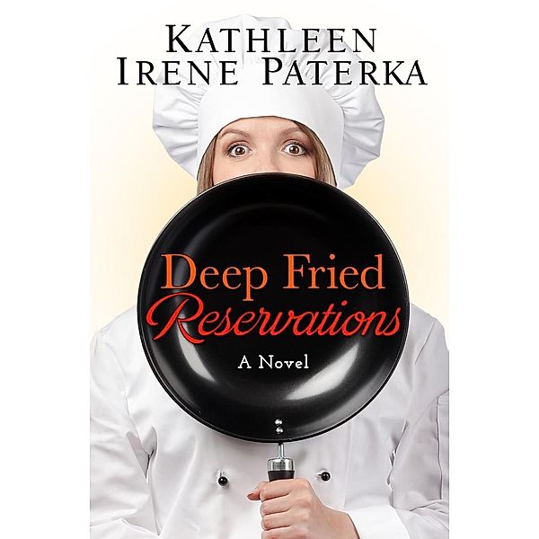 Deep Fried Reservations, Kathleen Irene Paterka