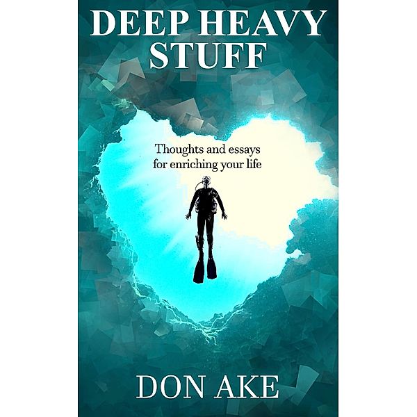 Deep Heavy Stuff, Don Ake