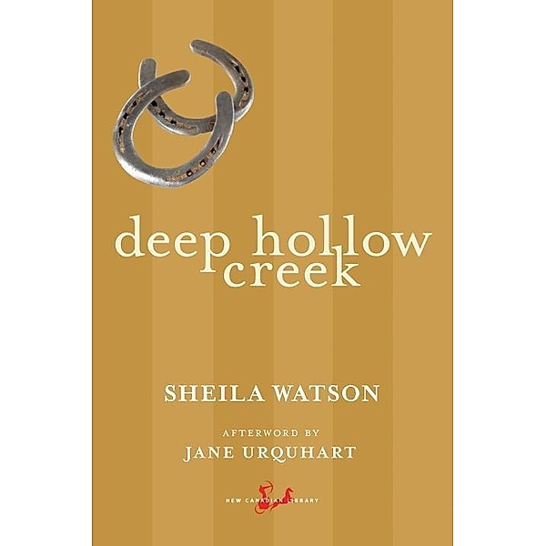Deep Hollow Creek / New Canadian Library, Sheila Watson