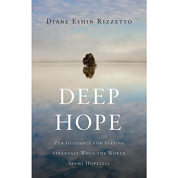 Deep Hope, Diane Eshin Rizzetto