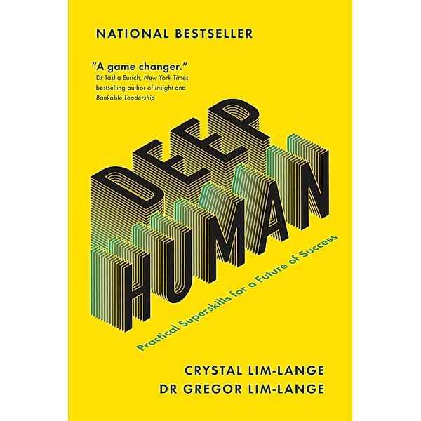 Deep Human: Practical Superskills for a Future of Success, Crystal Lim-Lange, Gregor Lim-Lange