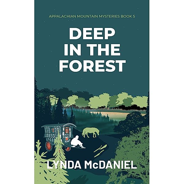 Deep in the Forest (Appalachian Mountain Mysteries, #5) / Appalachian Mountain Mysteries, Lynda McDaniel