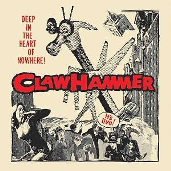 Deep In The Heart Of Nowhere (Vinyl), Claw Hammer