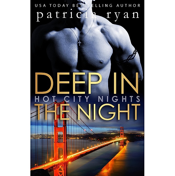 Deep in the Night (Hot City Nights, #2) / Hot City Nights, Patricia Ryan