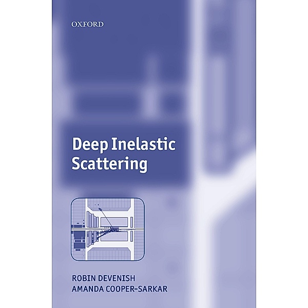 Deep Inelastic Scattering, Robin Devenish, Amanda Cooper-Sarkar