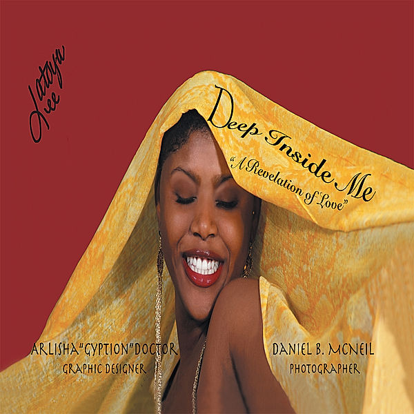 Deep Inside Me:  a Revelation of Love, Latoya Lee-Lati