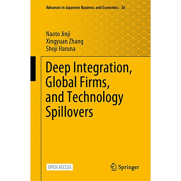 Deep Integration, Global Firms, and Technology Spillovers, Naoto Jinji, Xingyuan Zhang, Shoji Haruna