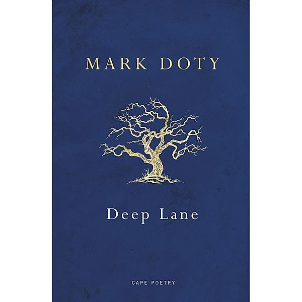 Deep Lane, Mark Doty