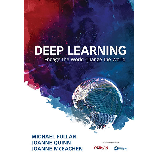 Deep Learning, Michael Fullan, Joanne Quinn, Joanne J. McEachen