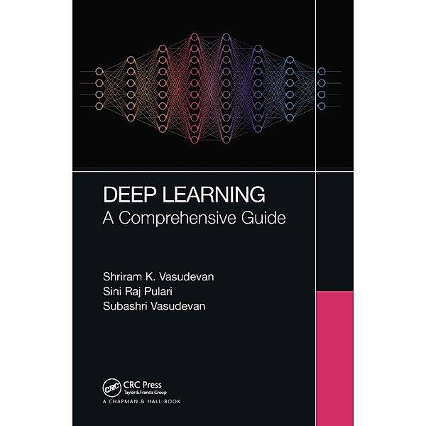Deep Learning, Shriram K Vasudevan, Sini Raj Pulari, Subashri Vasudevan